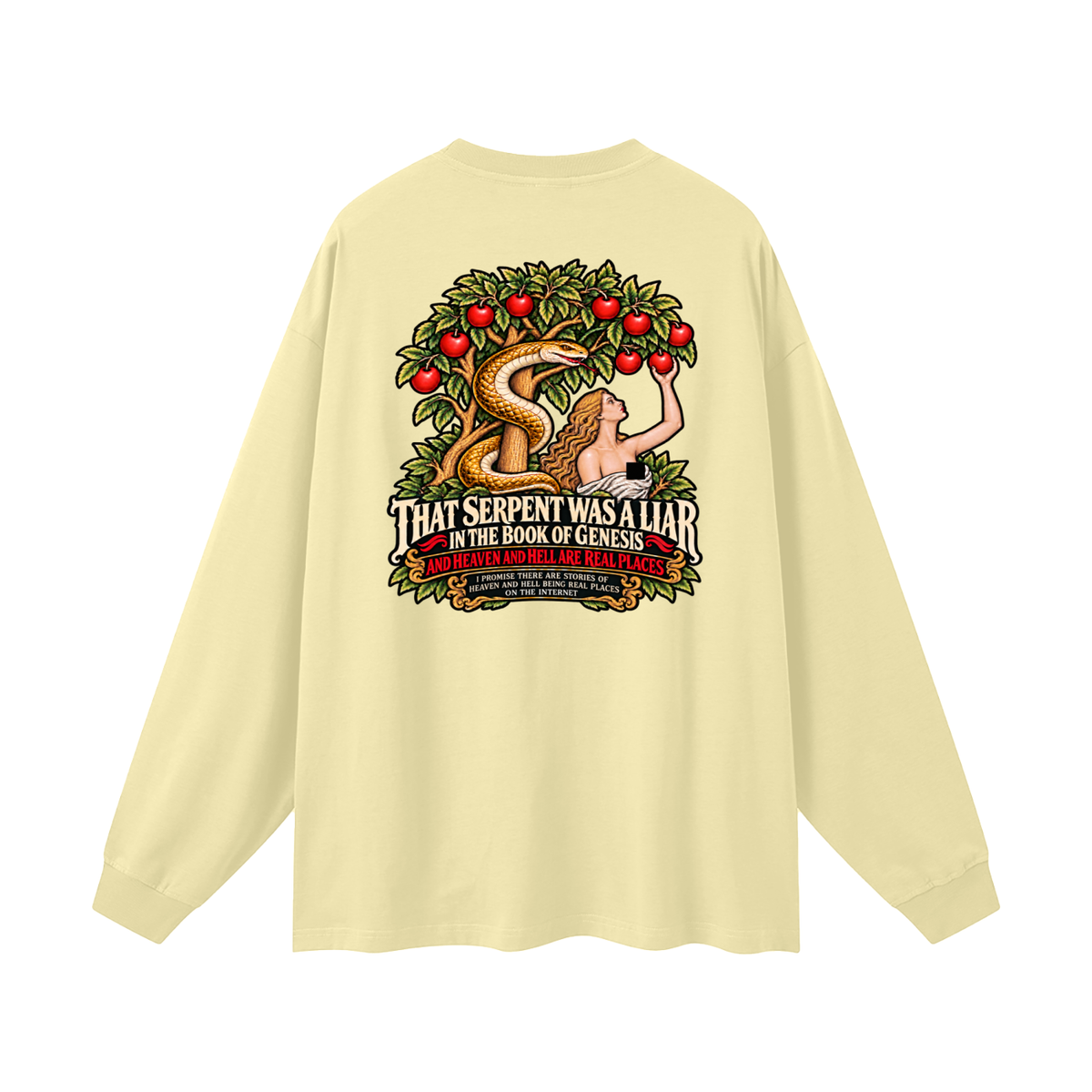 REVIVAL ARMOUR THAT SERENT WAS A LIAR IN THE BOOK OF GENESIS AND HEAVEN AND HELL ARE REAL PLACES I PROMISE THESE ARE STORIES OF HEAVEN AND HELL BEING REAL PLACES ON THE INTERNET Long Sleeve T-Shirt