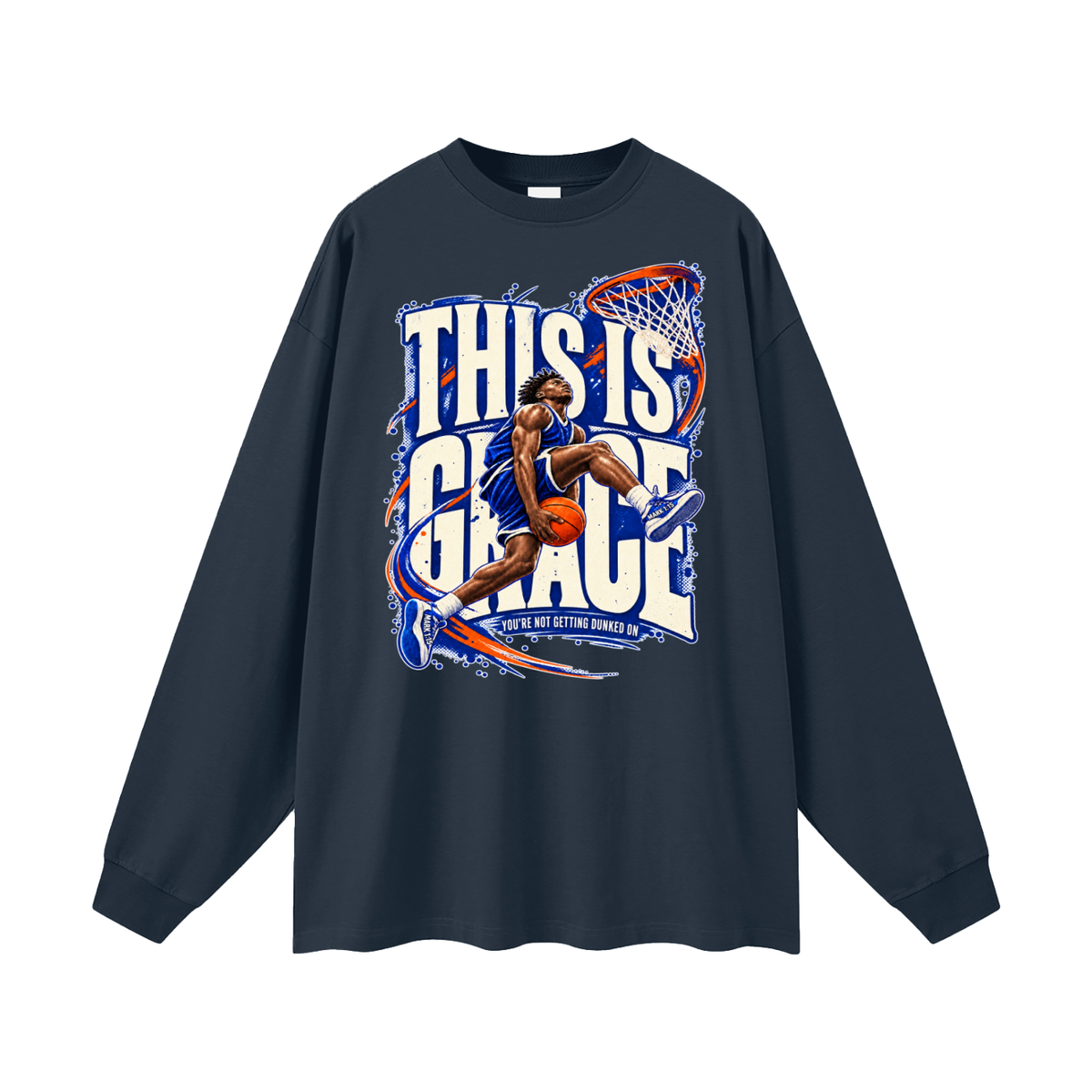 THIS IS GRACE YOU'RE NO GETTING DUNKED ON ( MARK 1:15 IS ON HIS SHOES ) Long Sleeve T-Shirt