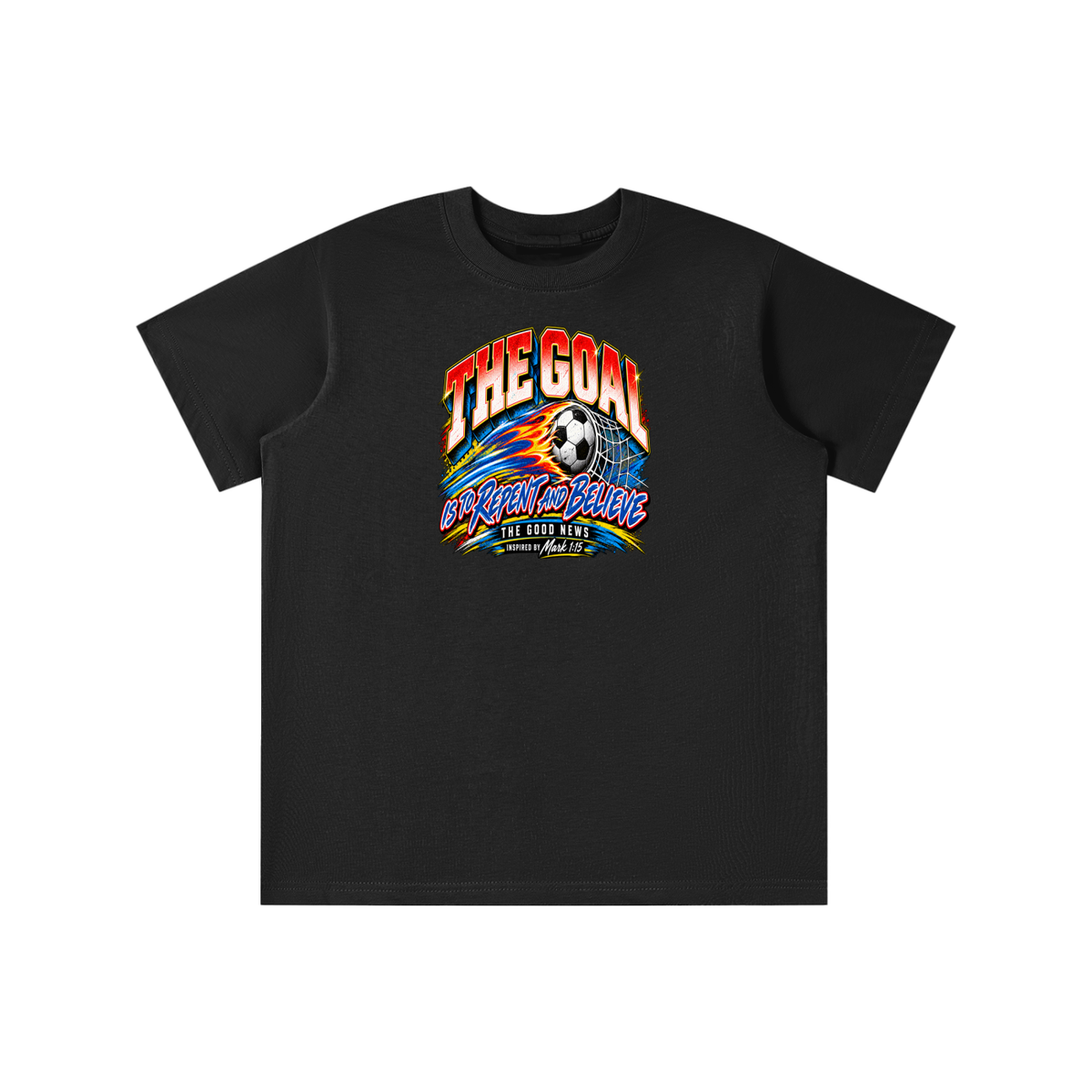 THE GOAL IS TO REPENT AND BELIEVE THE GOOD NEWS INSPIRED BY MARK 1:15 youth T-shirt