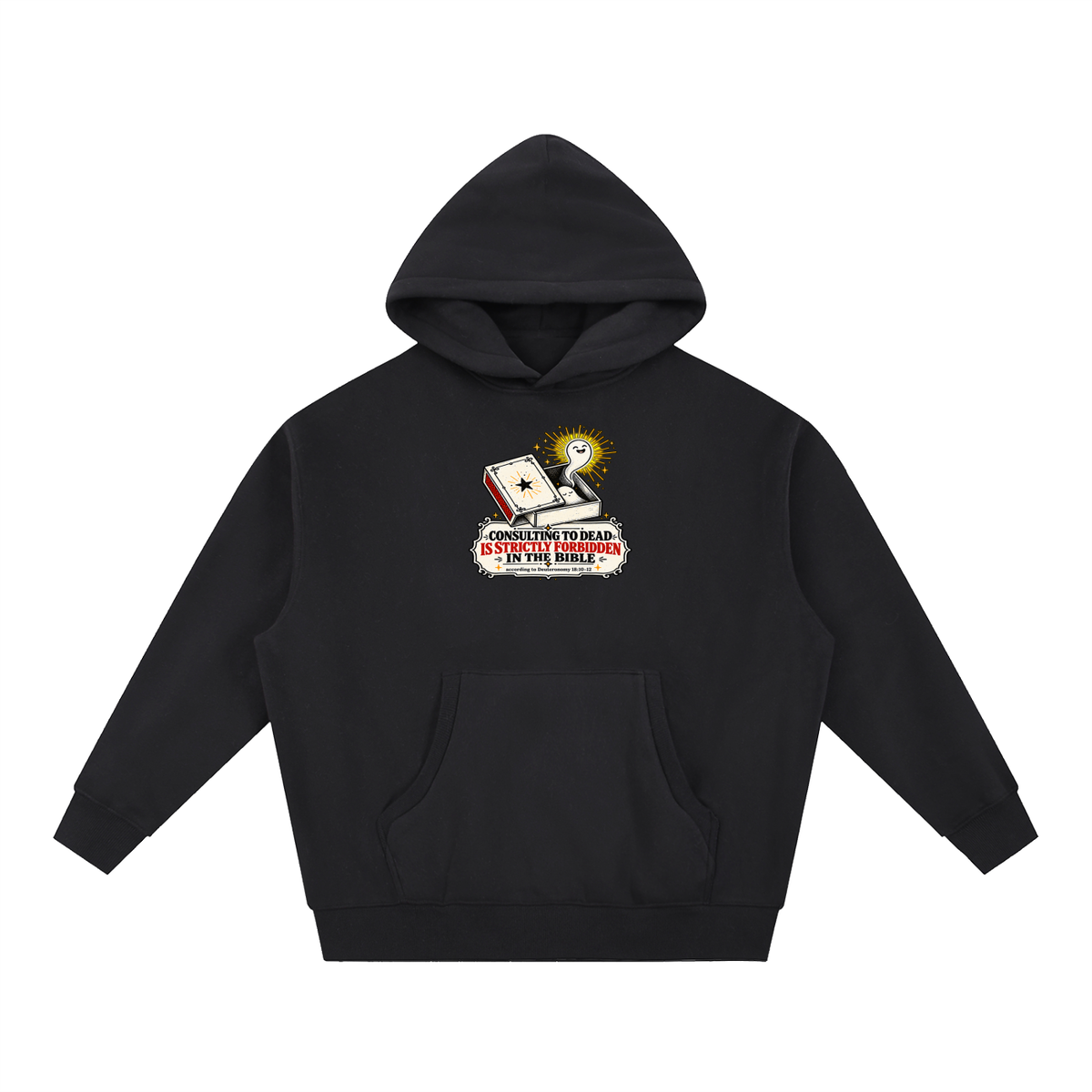 CONSULTING TO DEAD IS STRICTLY FORBIDDEN IN THE BIBLE according to Deuteronomy 18:10-12 Hoodie