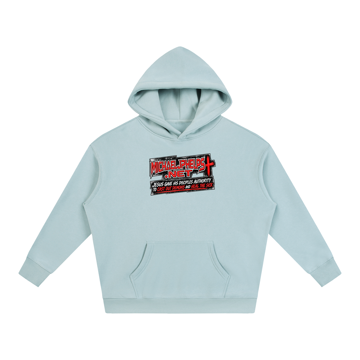 MICHAELJPHELPS.NET JESUS GAVE HIS DISCIPLES AUTHORITY TO CAST OUT DEMONS AND HEAL THE SICK Hoodie
