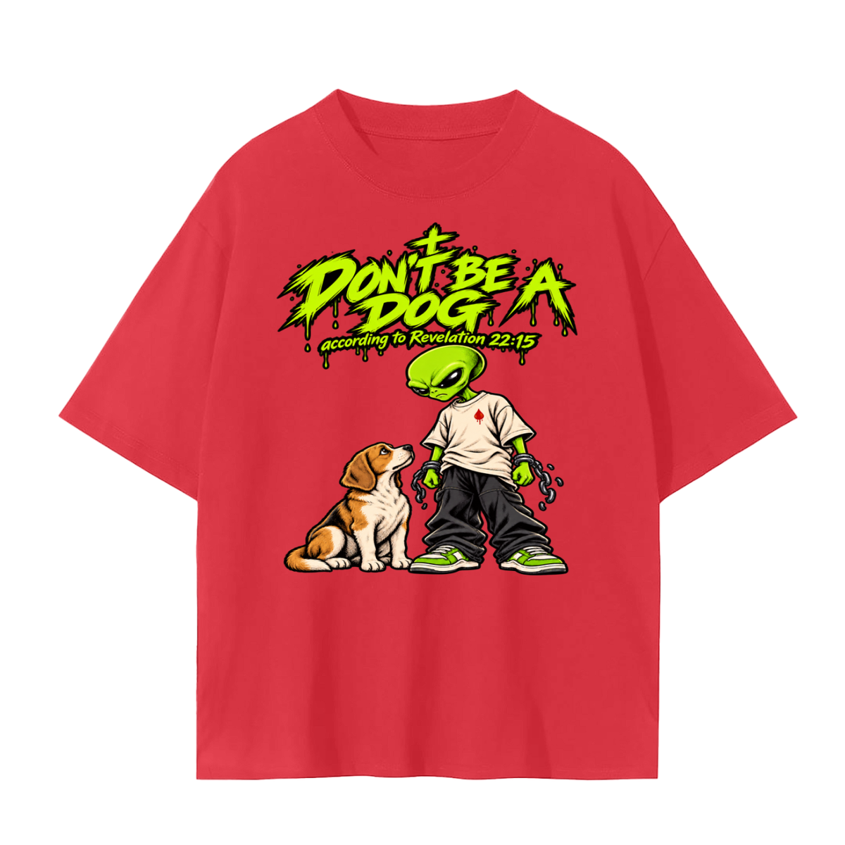 DON'T BE A DOG according to Revelation 22:15 T-Shirt