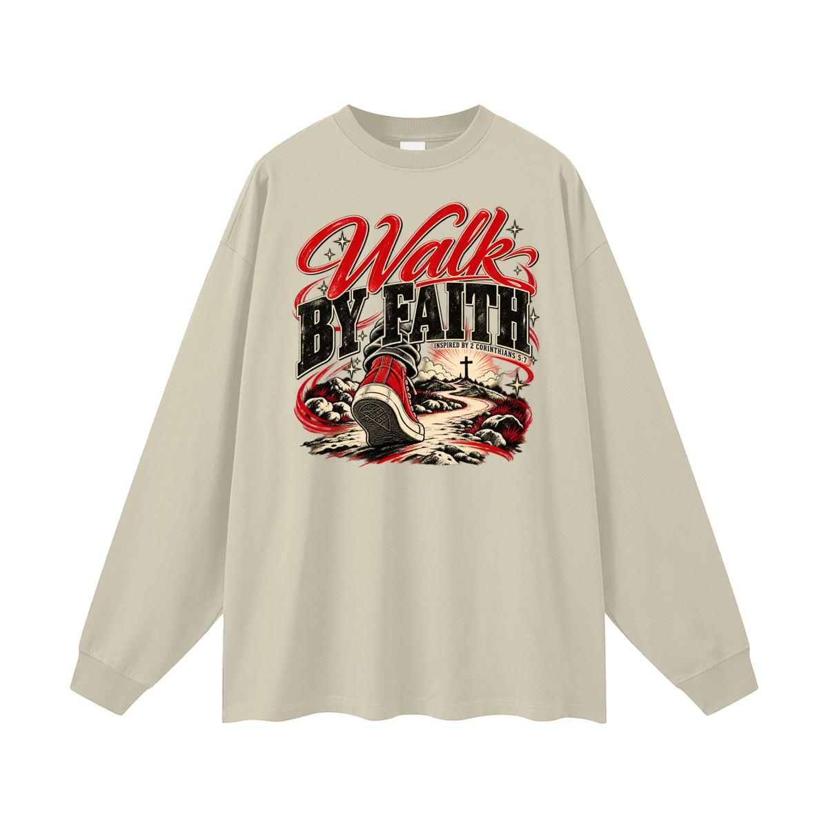 WALK BY FAITH INSPIRED BY 1 CORINTHIANS 5:7 Long Sleeve T-Shirt