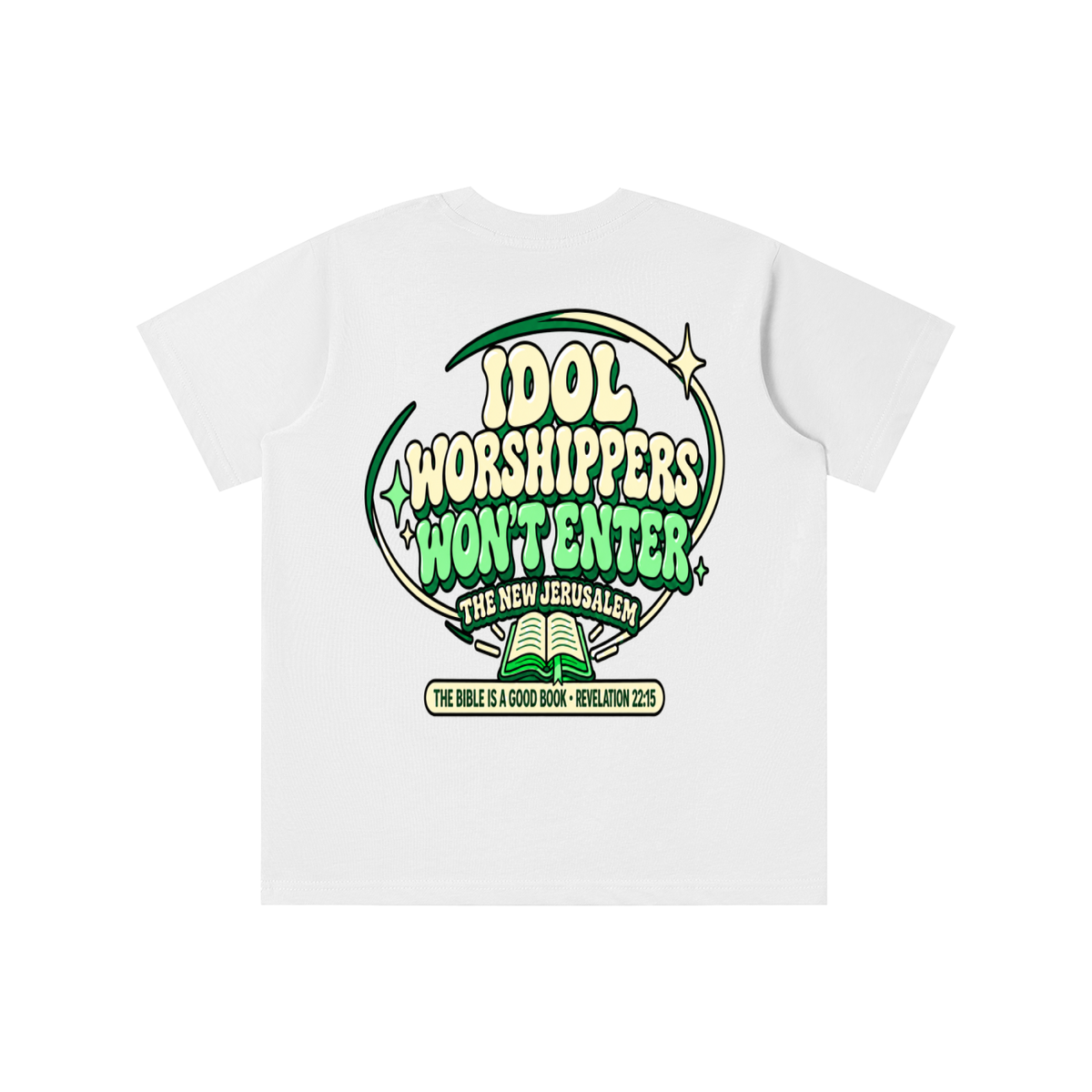 Idol worshippers won't enter the New Jerusalem youth T-shirt