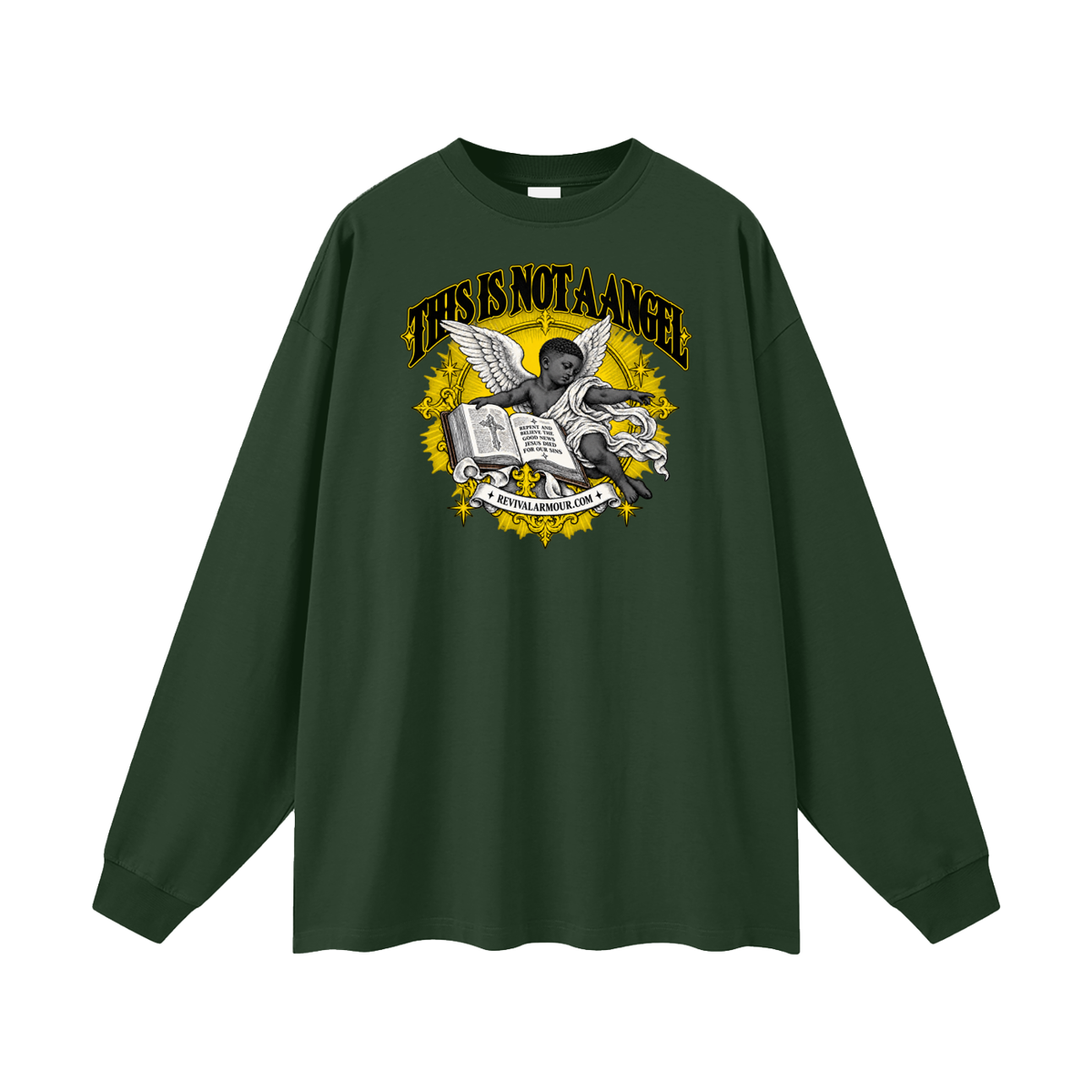 THIS IS NOT A ANGEL REPENT AND BELIEVE THE GOOD NEWS JESUS DIED FOR OUR SIN REVIVALARMOUR.COM Long Sleeve T-Shirt