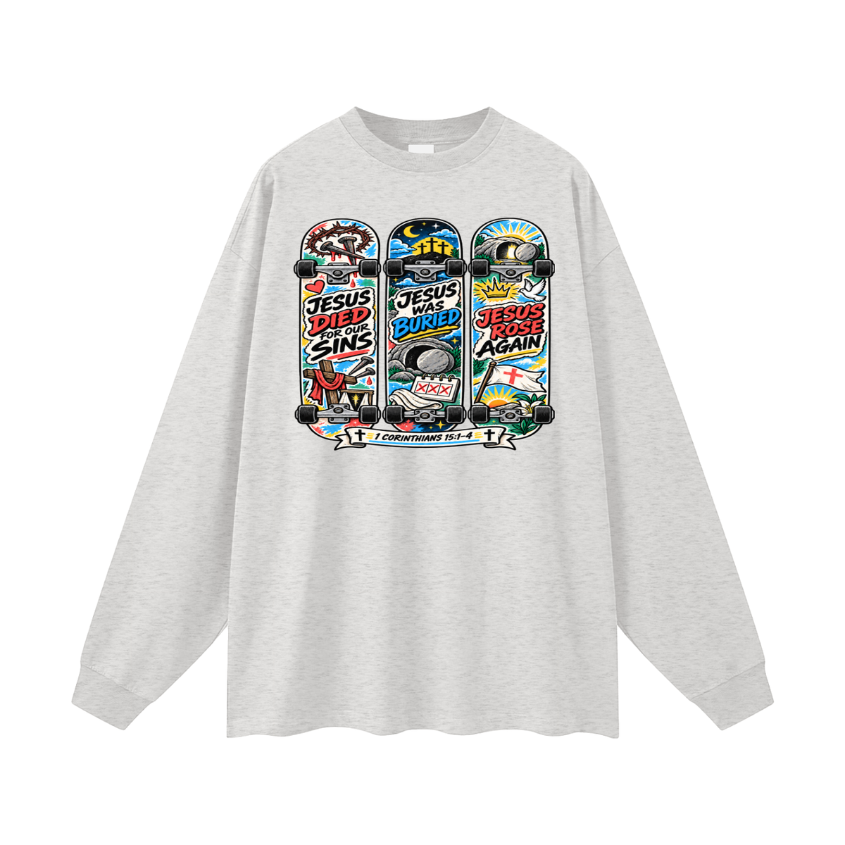 Jesus died for our sins 3 skateboards Long Sleeve T-Shirt
