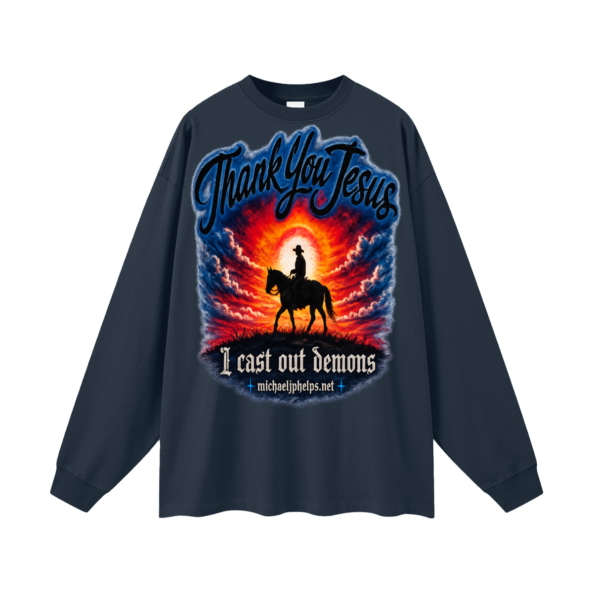thank you Jesus I cast out demons Long Sleeve T-Shirt