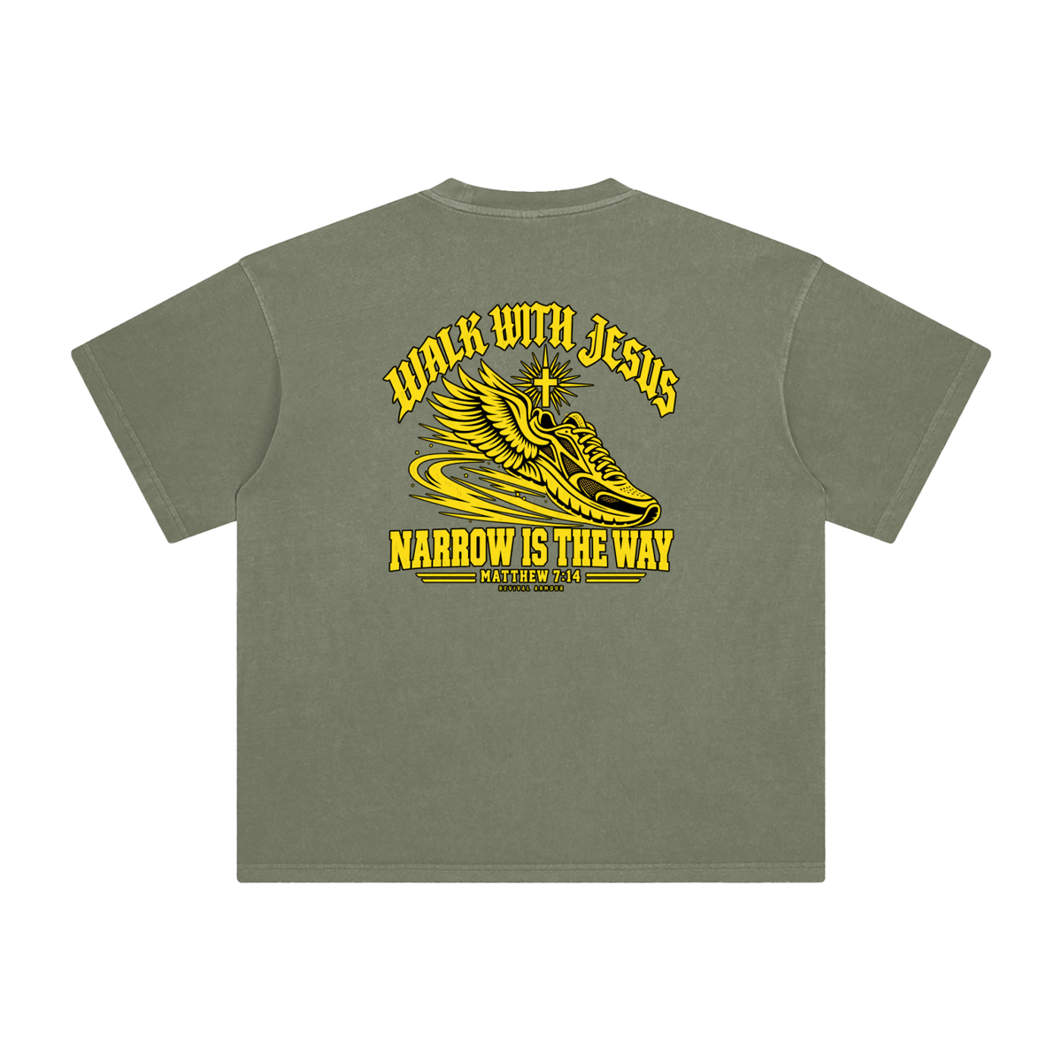 WALK WITH JESUS NARROW IS THE WAY - MATTHEW 7:14 - REVIVAL ARMOUR T-Shirt