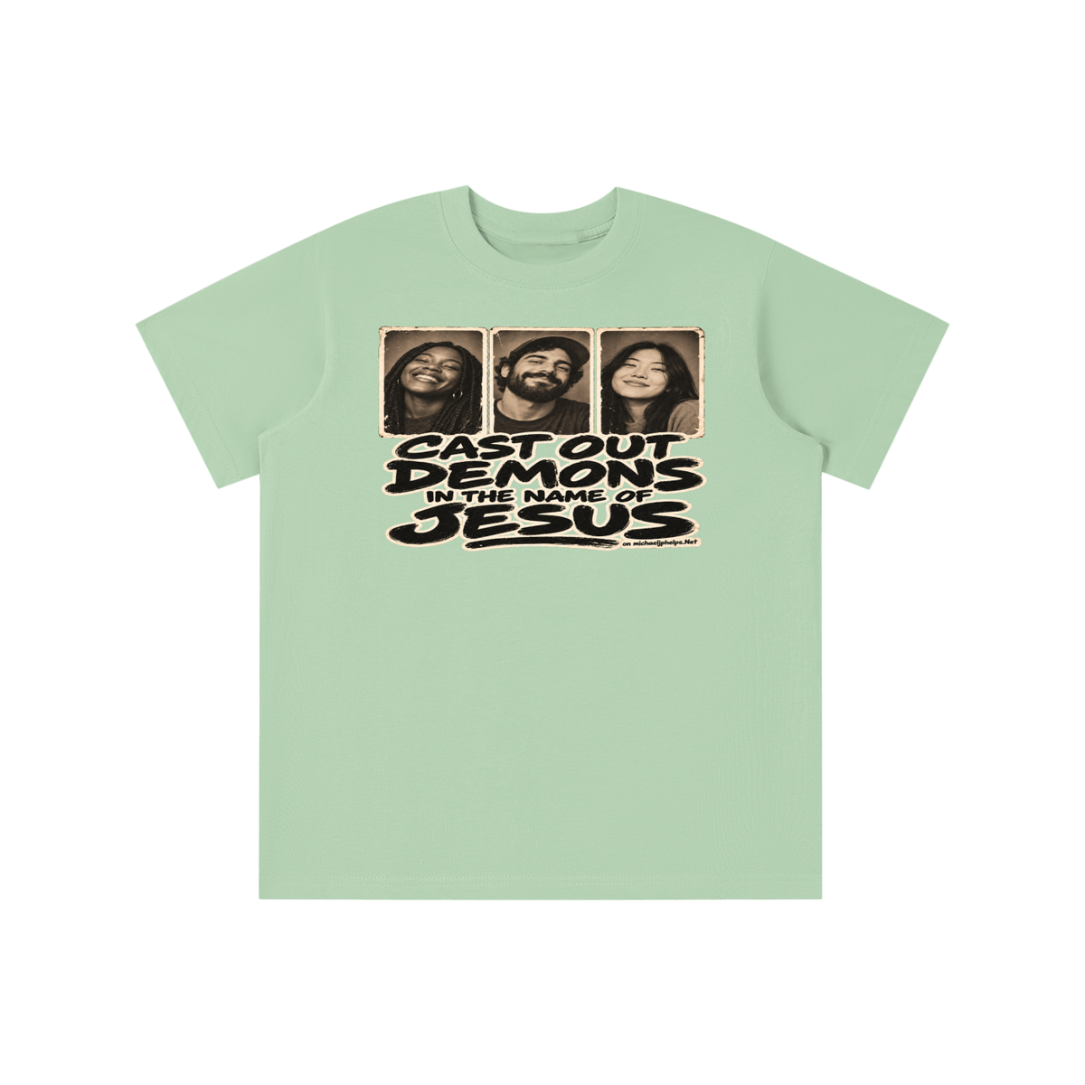 Cast out demons in the name of Jesus on Michaeljphelps.Net youth T-shirt