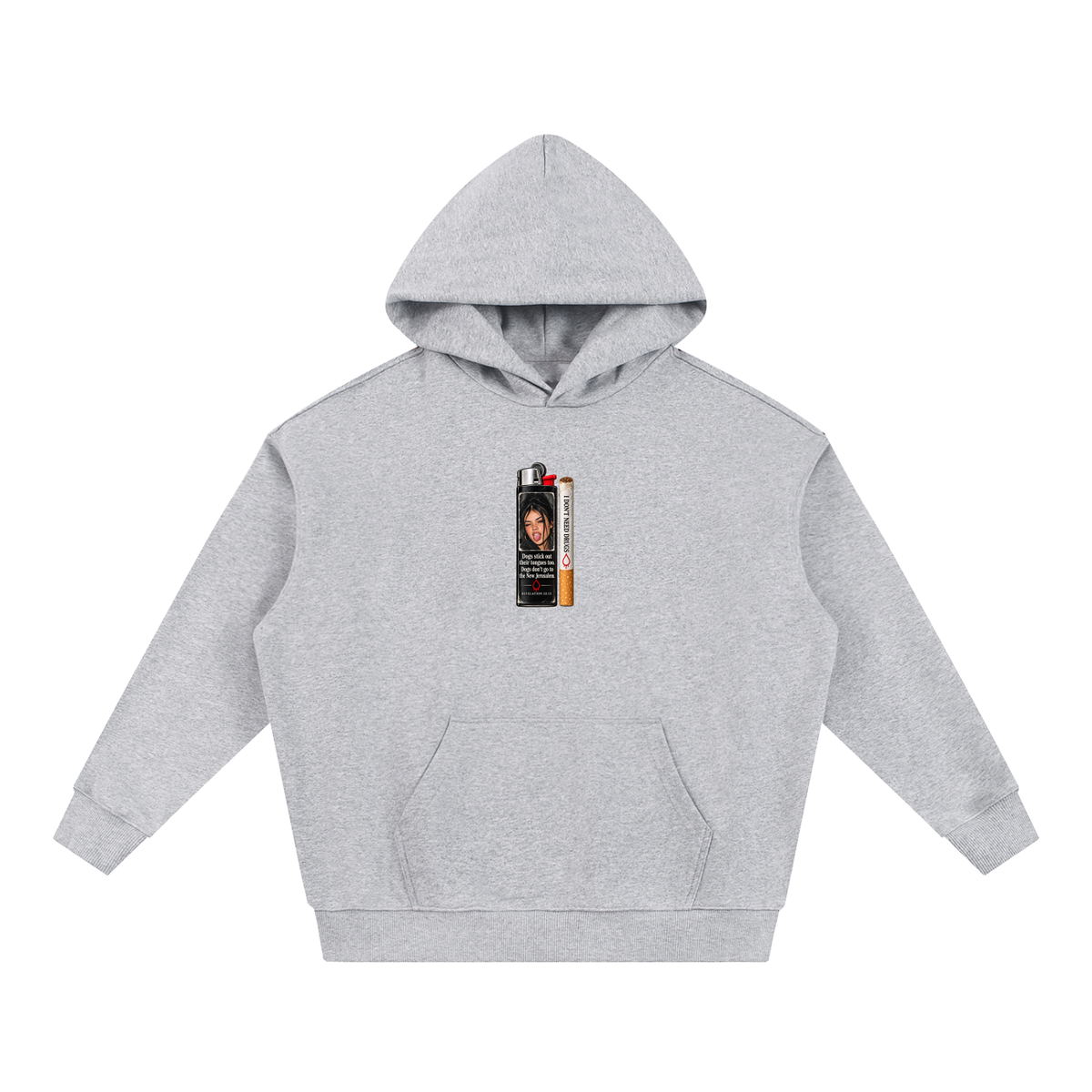 DOGS STICK OUT THEIR TONGUES TOO. DOGS DON'T GO TO THE NEW JERUSALEM REVELATION 22:15 I DON'T NEED DRUGS Hoodie