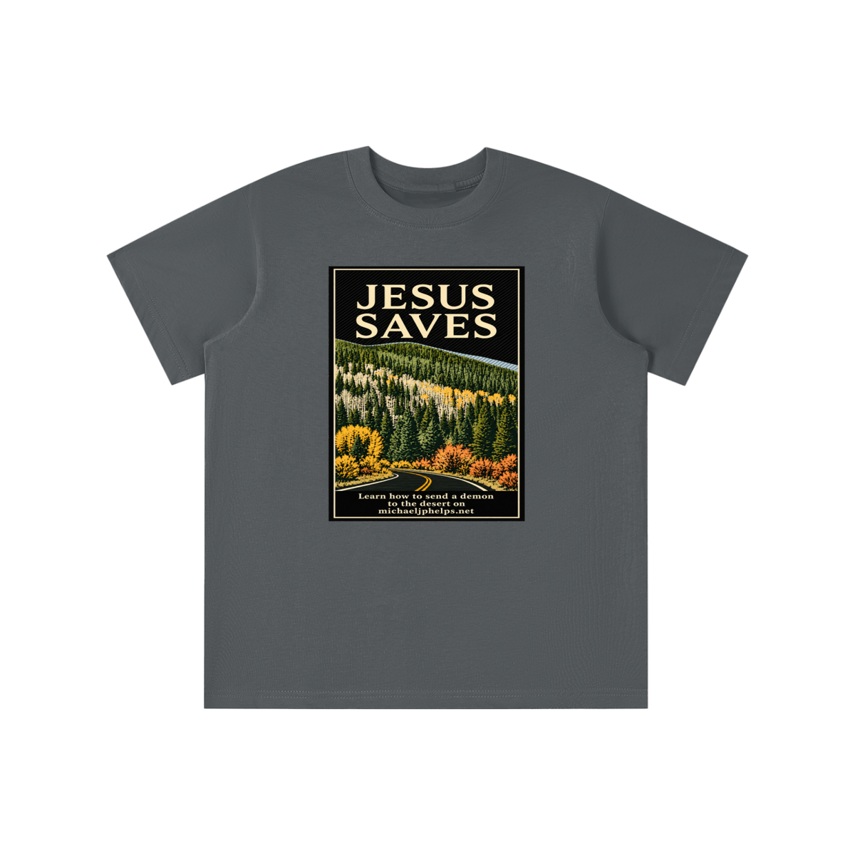JESUS SAVES Learn how to send a demon to the desert on michaeljphelps.net youth T-shirt