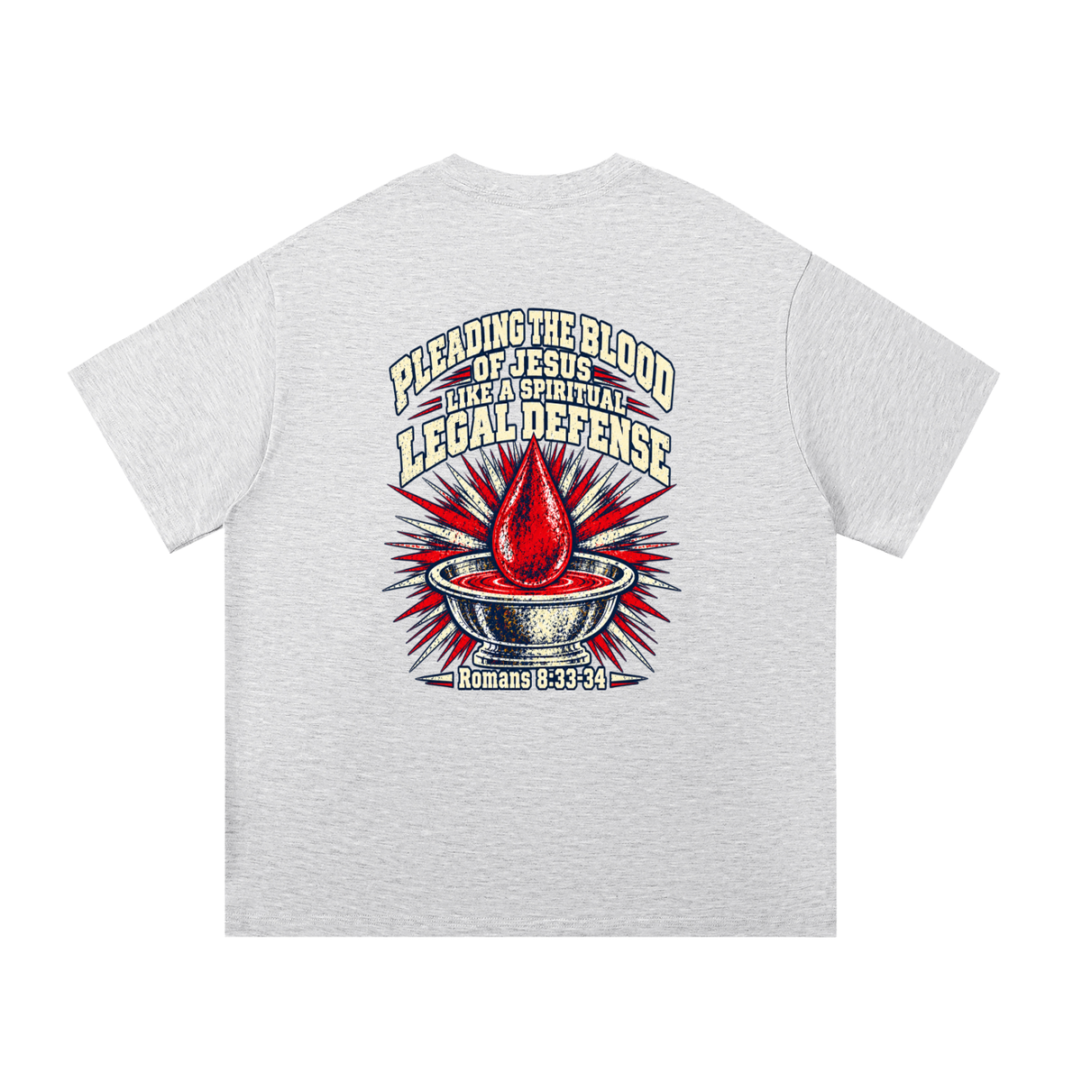 pleading the blood of Jesus like a spiritual legal defense T-Shirt
