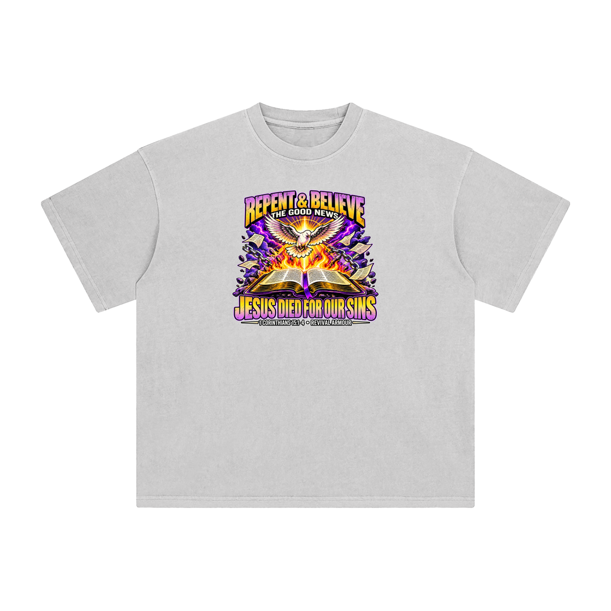 REPENT & BELIEVE THE GOOD NEWS JESUS DIED FOR OUR SINS T-Shirt