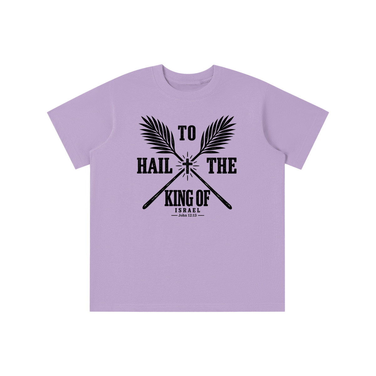 HAIL TO THE KING OF ISRAEL youth T-shirt