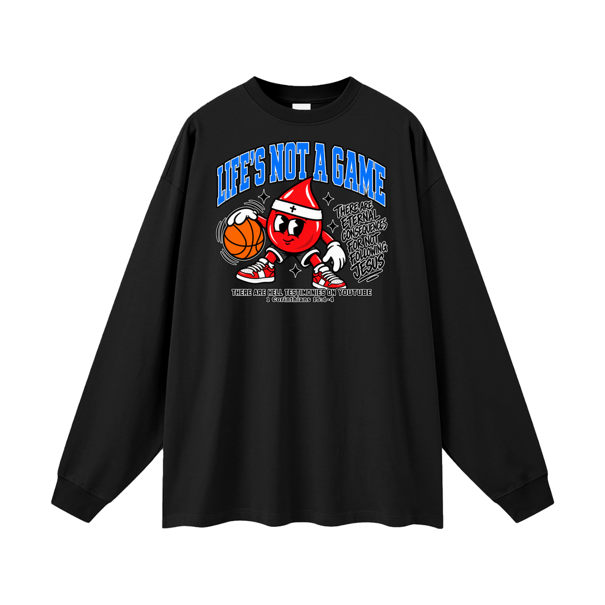 Life's not a game Long Sleeve T-Shirt