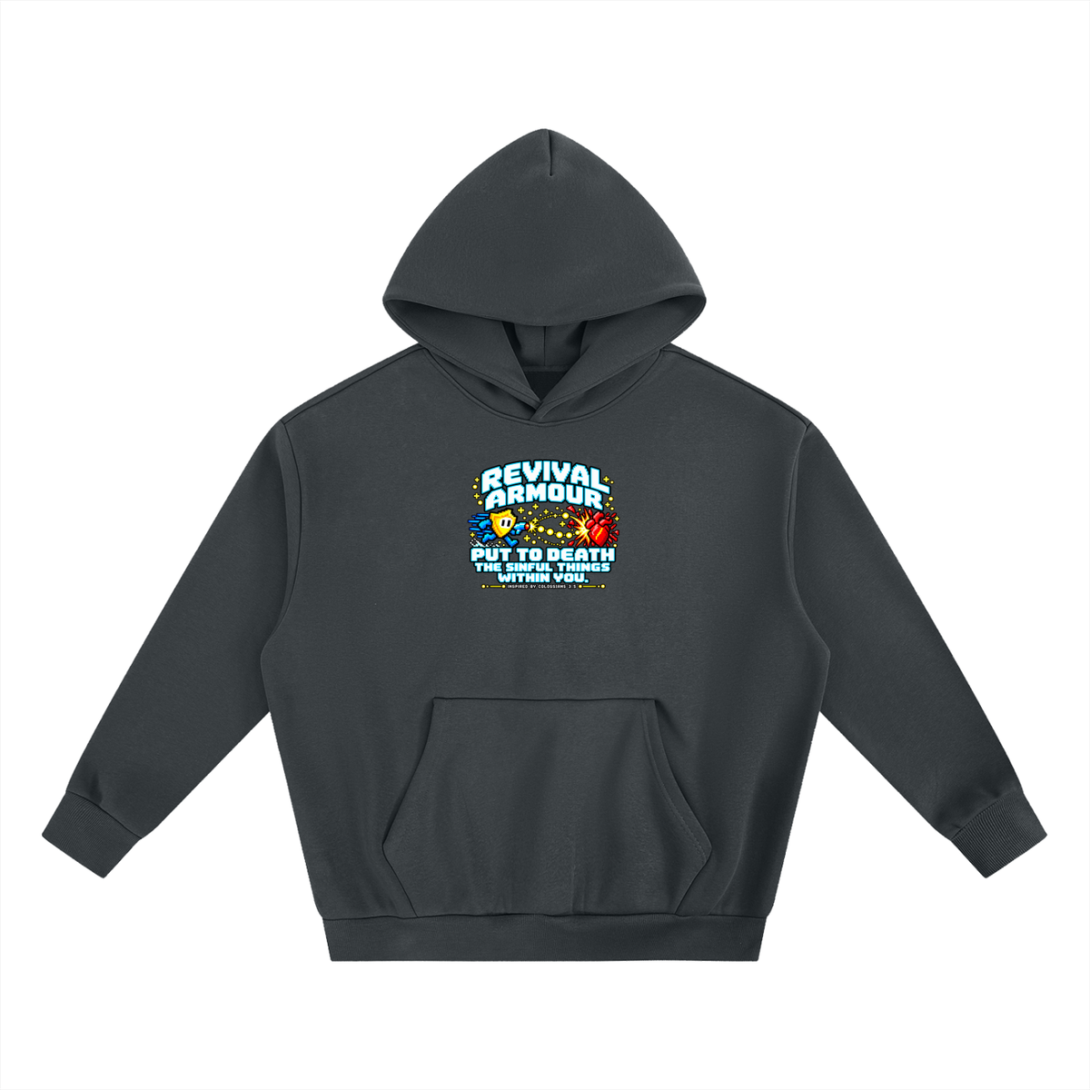 REVIVAL ARMOUR PUT TO DEATH THE SINFUL THINGS WITHIN YOU. INSPIRED BY COLOSSIANS 3:5 Hoodie