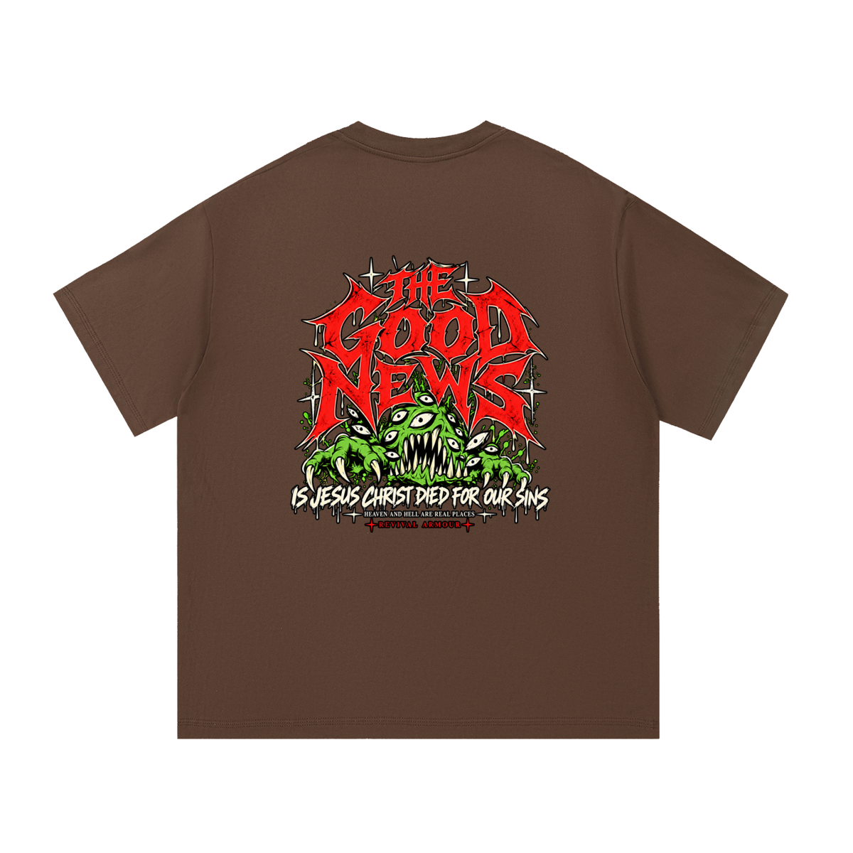 ACCORDING TO 1 CORINTHIANS 15:1-4 NLT THE GOOD NEWS IS JESUS CHRIST DIED FOR OUR SINS HEAVEN AND HELL ARE REAL PLACES T-Shirt