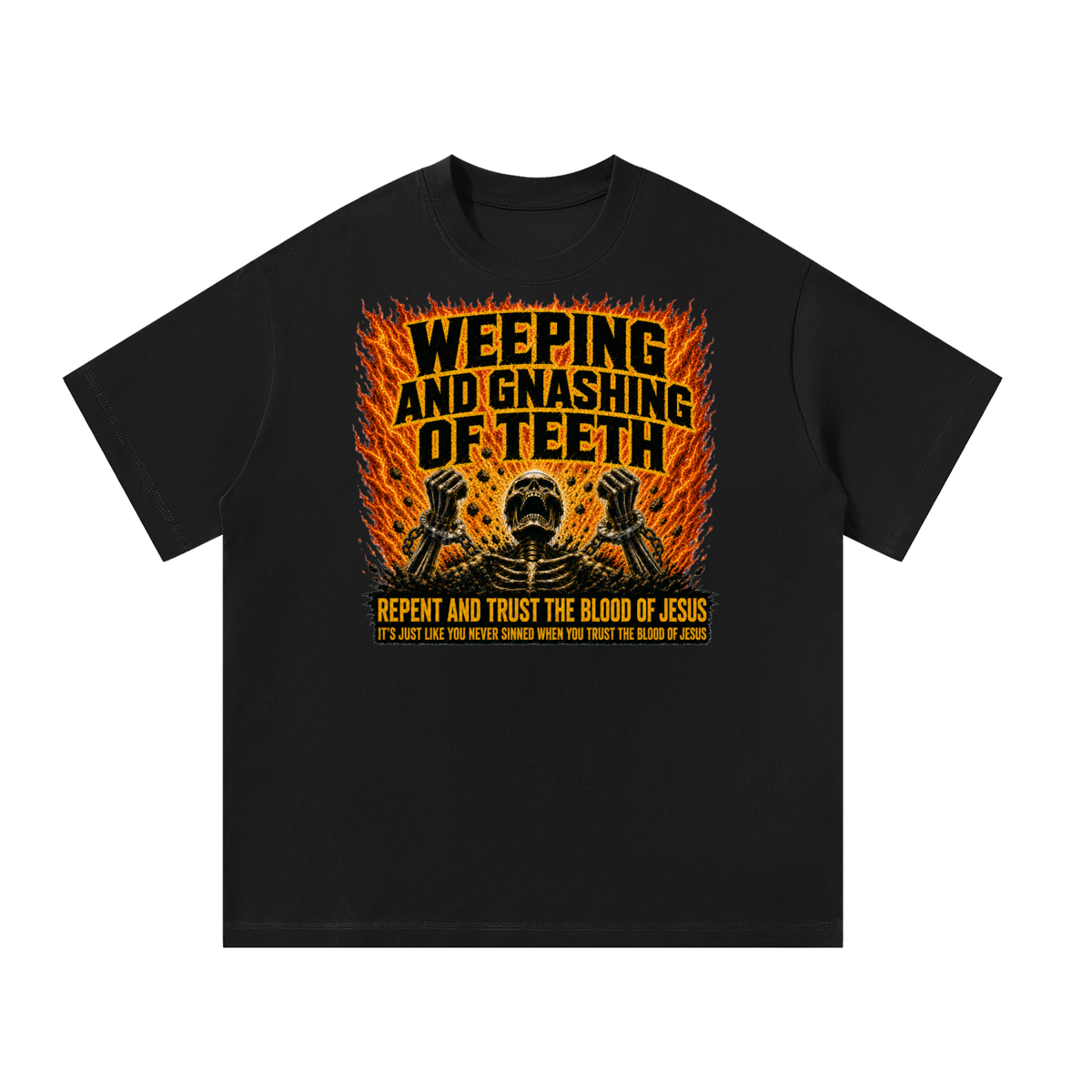 Weeping and gnashing of teeth T-shirt