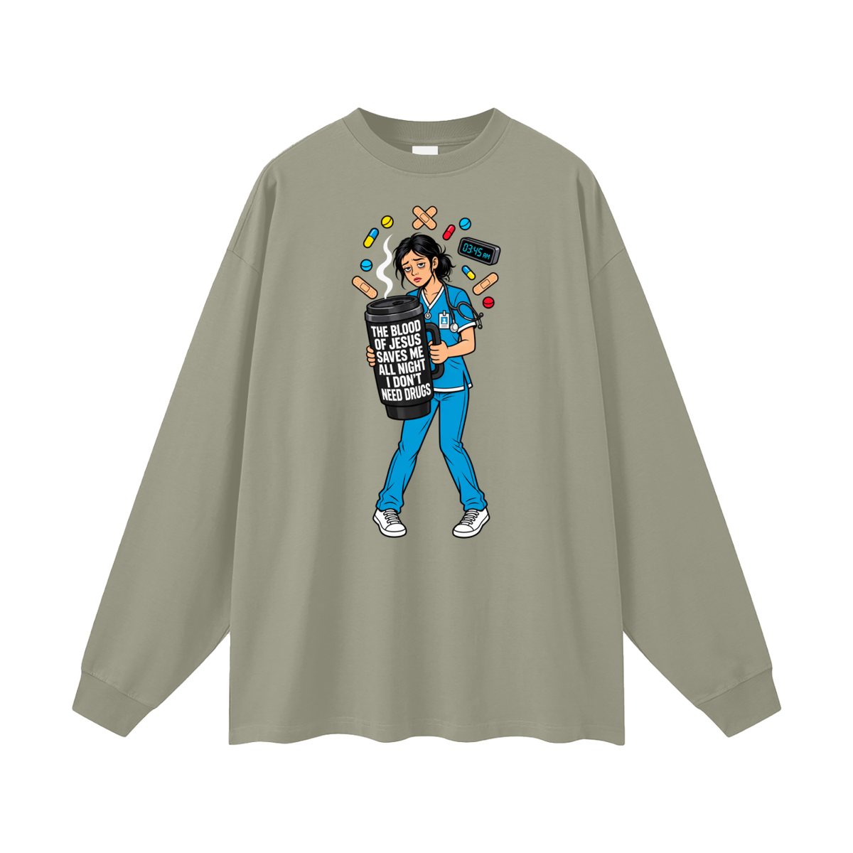 THE BLOOD OF JESUS SAVES ME ALL NIGHT I DON'T NEED DRUGS Long Sleeve T-Shirt
