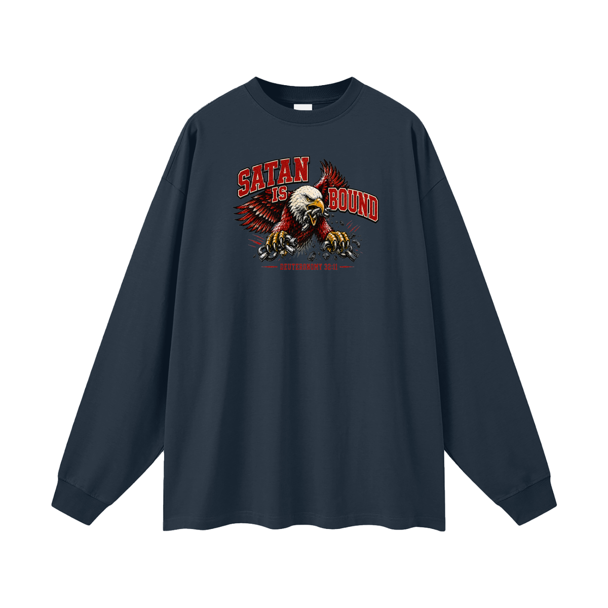SATAN IS BOUND - DEUTERONOMY 32:11 - Long Sleeve T-Shirt