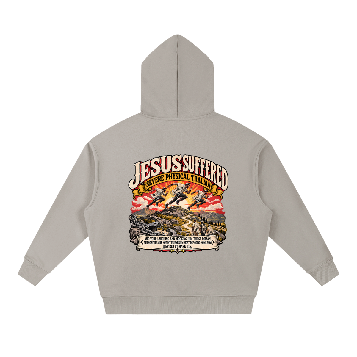JESUS SUFFERED SEVERE PHYSICAL TRAUMA AND YOUR LAUGHING AND MOCKING HIM THOSE ROMAN AUTHORITIES ARE NOT MY FRIENDS I'M MOST DEF GOING HOME NO INSPIRED BY MARK 1:15. Hoodie