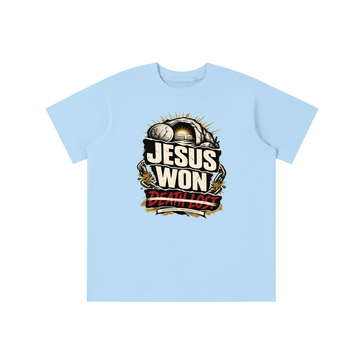 JESUS WON DEATH LOST INFLUENCED BY 1 CORINTHIANS 15:57 youth T-shirt
