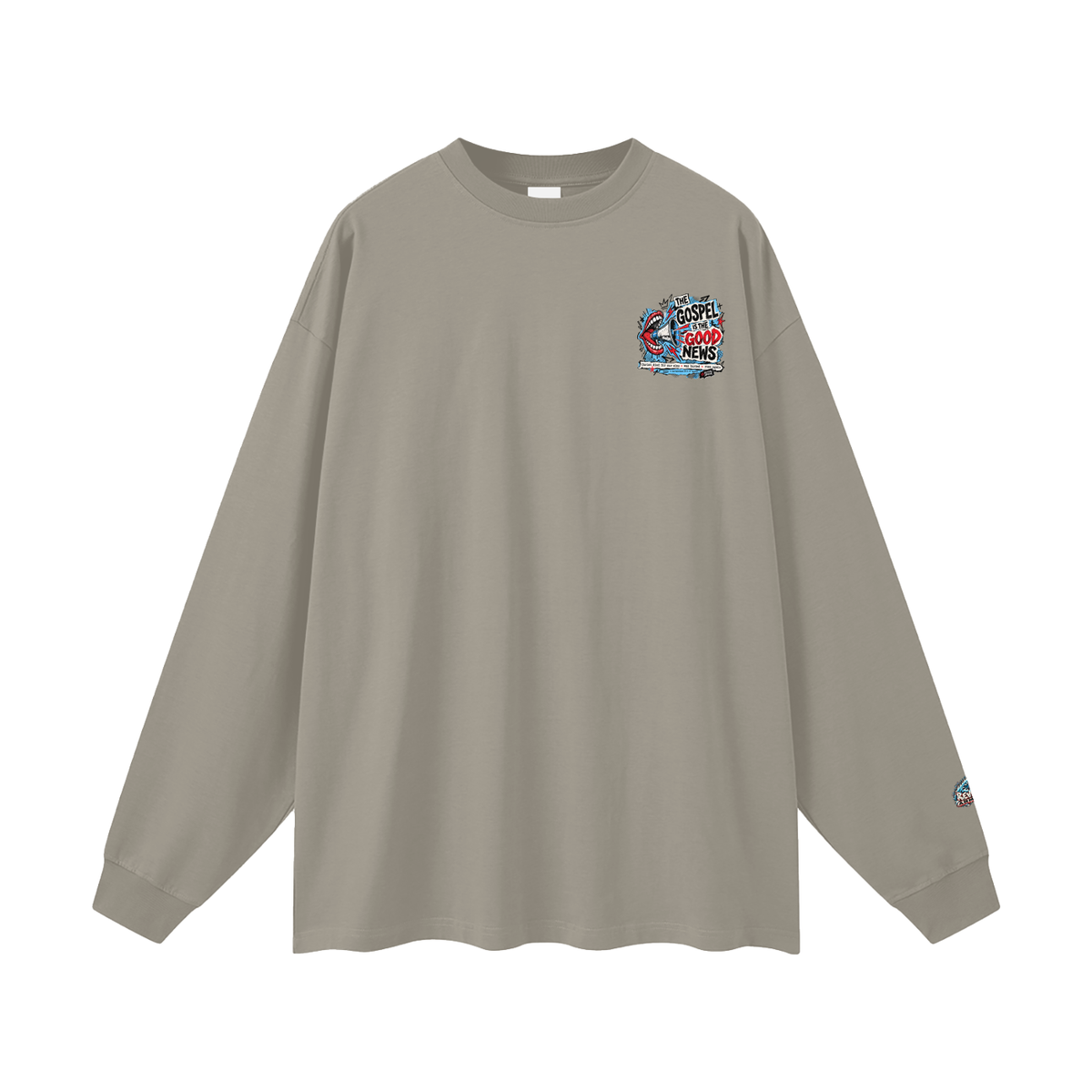 THE GOSPEL IS THE GOOD NEWS CHRIST DIED FOR OUR SINS . WAS BURIED . ROSE AGAIN -- 1 CORINTHIANS 15:1-4 -- Long Sleeve T-Shirt