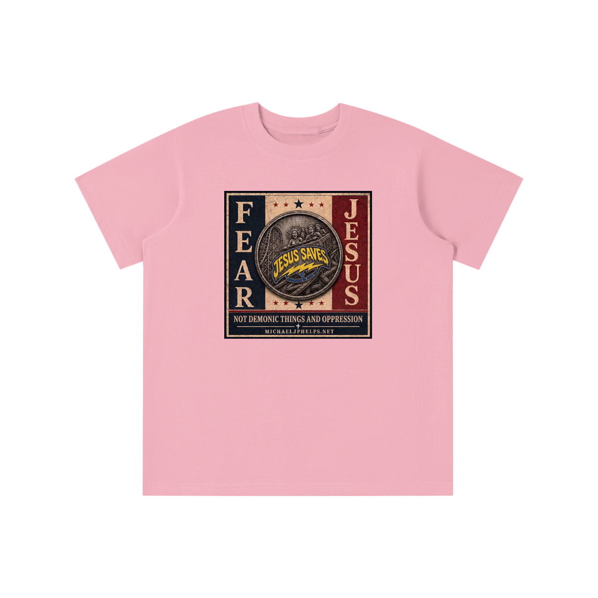 FEAR JESUS NOT DEMONIC THINGS AND OPPRESSION + MICHAELJPHELPS.NET youth T-shirt