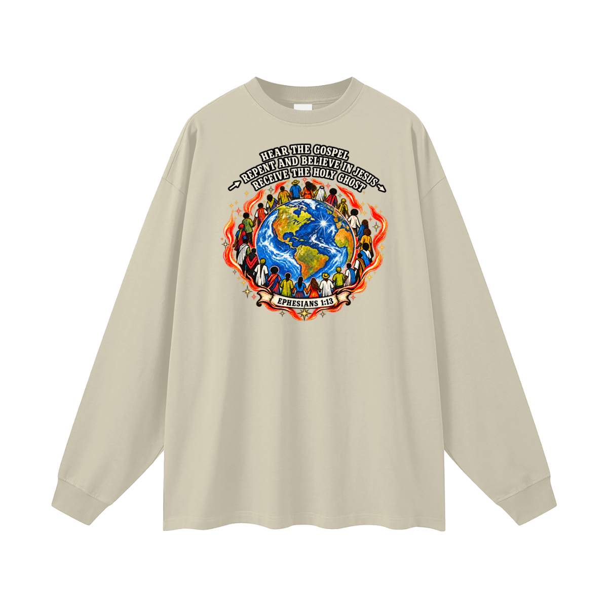 Hear the Gospel > repent and believe in Jesus > Receive the Holy Ghost Long Sleeve T-Shirt