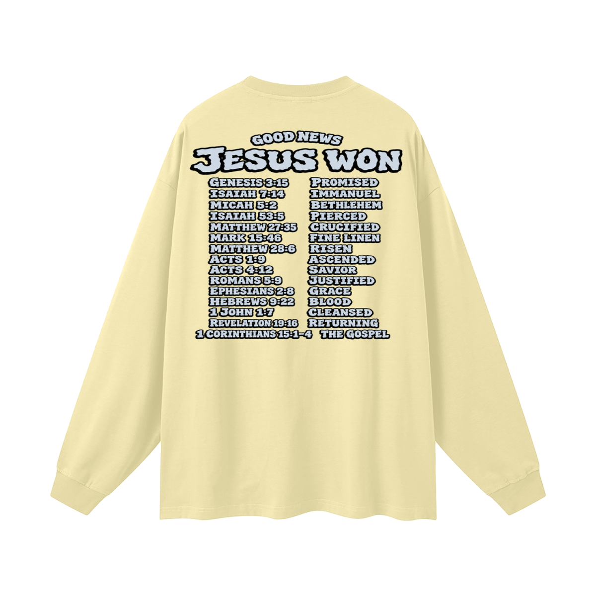 GOOD NEWS JESUS WON Long Sleeve T-Shirt