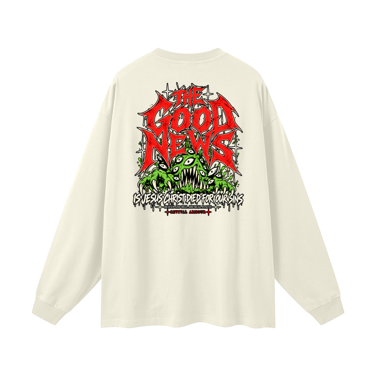 ACCORDING TO 1 CORINTHIANS 15:1-4 NLT THE GOOD NEWS IS JESUS CHRIST DIED FOR OUR SINS HEAVEN AND HELL ARE PLACES Long Sleeve T-Shirt
