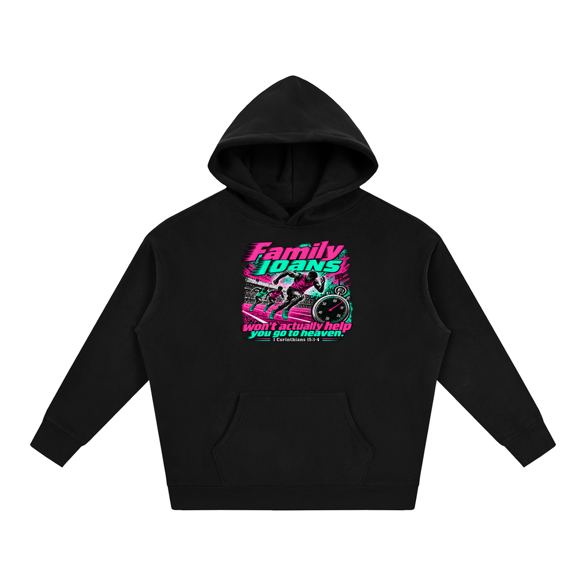 Family loans won't actually help you go to heaven. 1 Corinthians 15:1-4 Hoodie