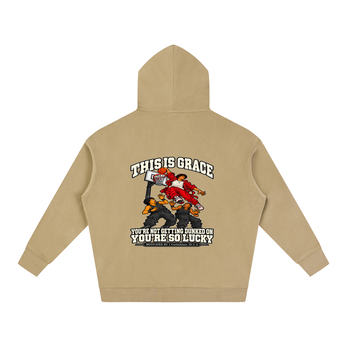 THIS IS GRACE YOU'RE NOT GETTING DUNKED ON YOU'RE SO LUCKY MOTIVATED BY 1 Corinthians 15:1-4 Hoodie