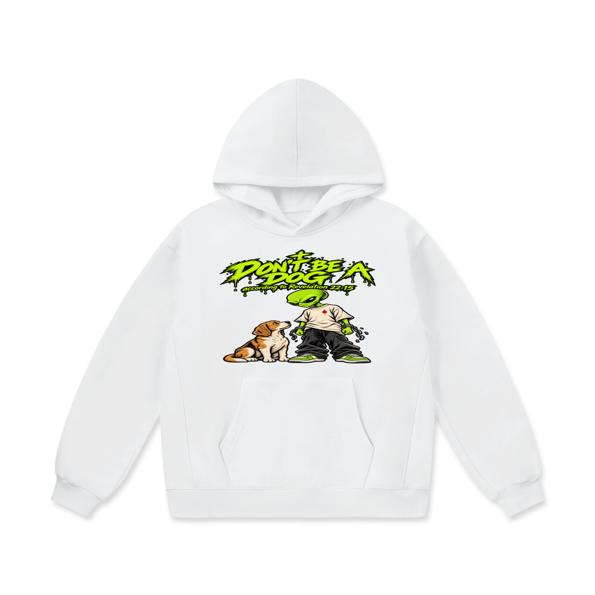 DON'T BE A DOG according to Revelation 22:15 Hoodie