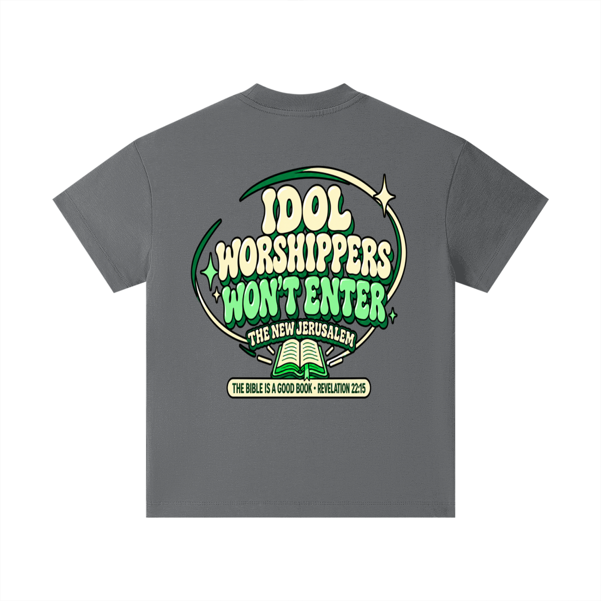 Idol worshippers won't enter the New Jerusalem Kids T-Shirt