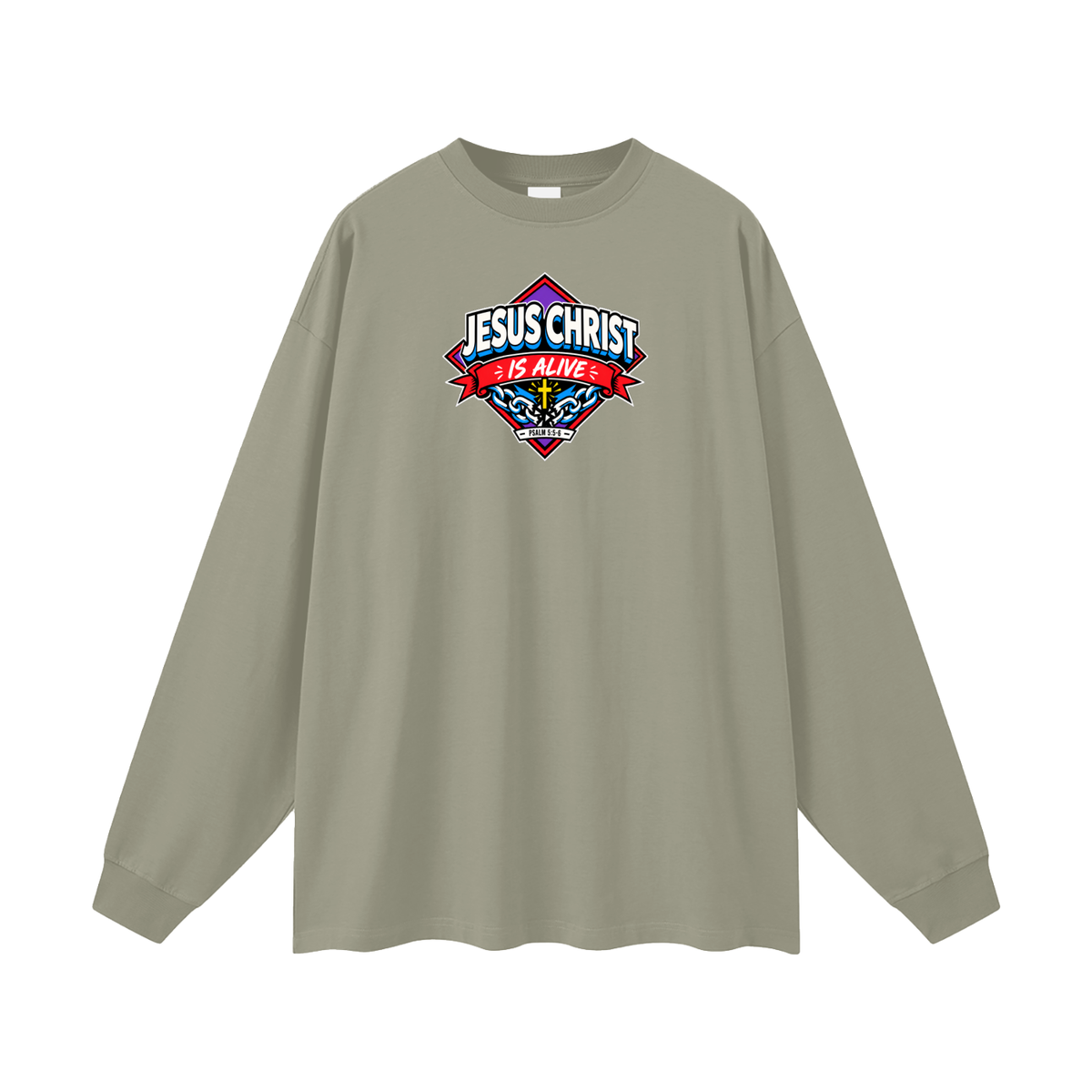 JESUS CHRIST IS ALIVE - PSALM 5:5-6 - Long Sleeve T-Shirt