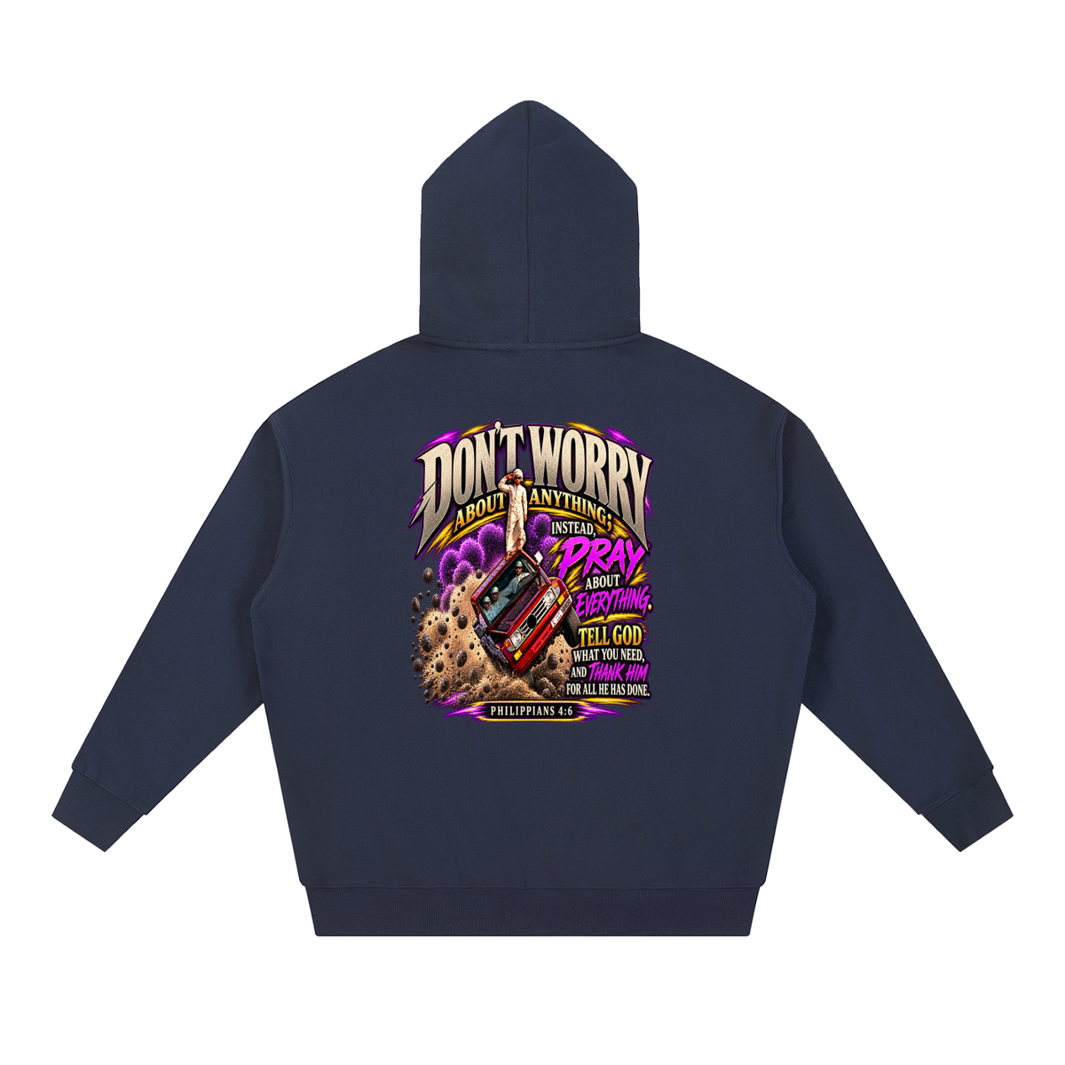 PHILIPPIANS 4:6 NLT Hoodie