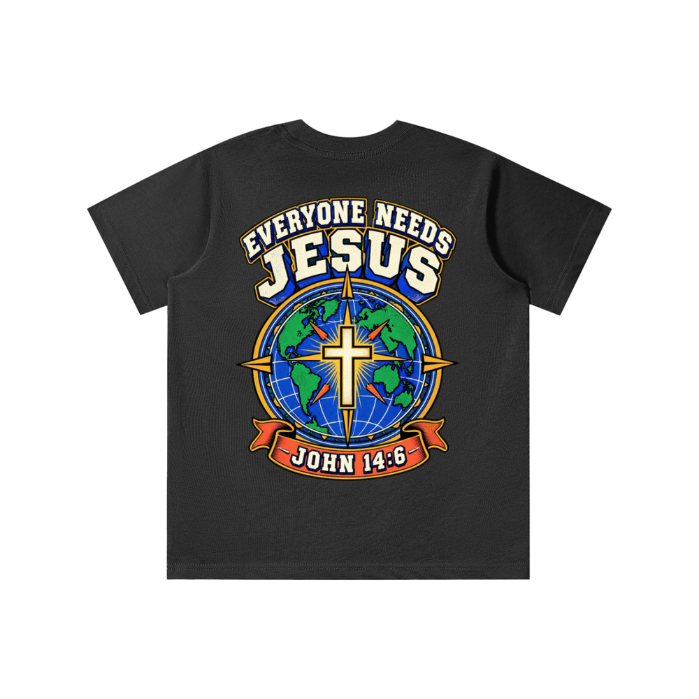 Everyone needs Jesus T-shirt
