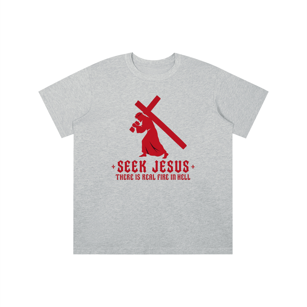 SEEK JESUS THERE IS REAL FIRE IN HELL youth T-shirt