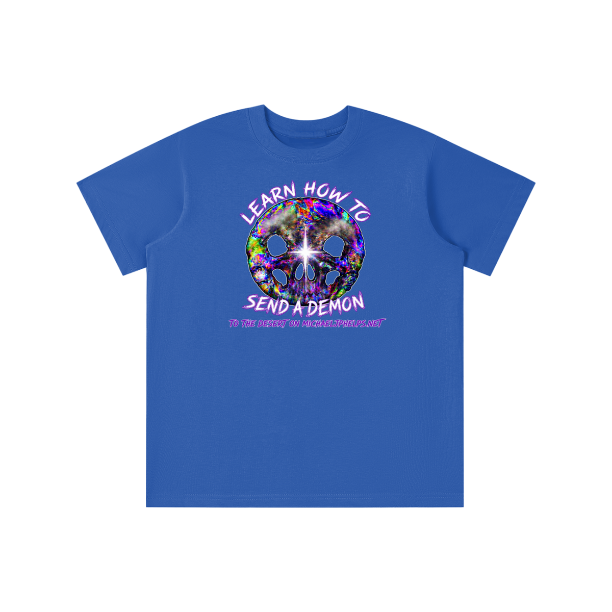 LEARN HOW TO SEND A DEMON TO THE DESERT ON MICHAELJPHELPS.NET youth T-shirt