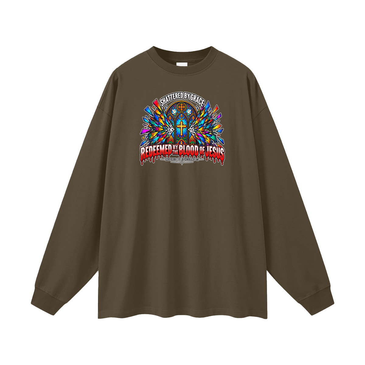 SHATTERED BY GRACE REDEEDMED BY THE BLOOD OF JESUS INSPIRED BY EPHESISANS 1:7 Long Sleeve T-Shirt