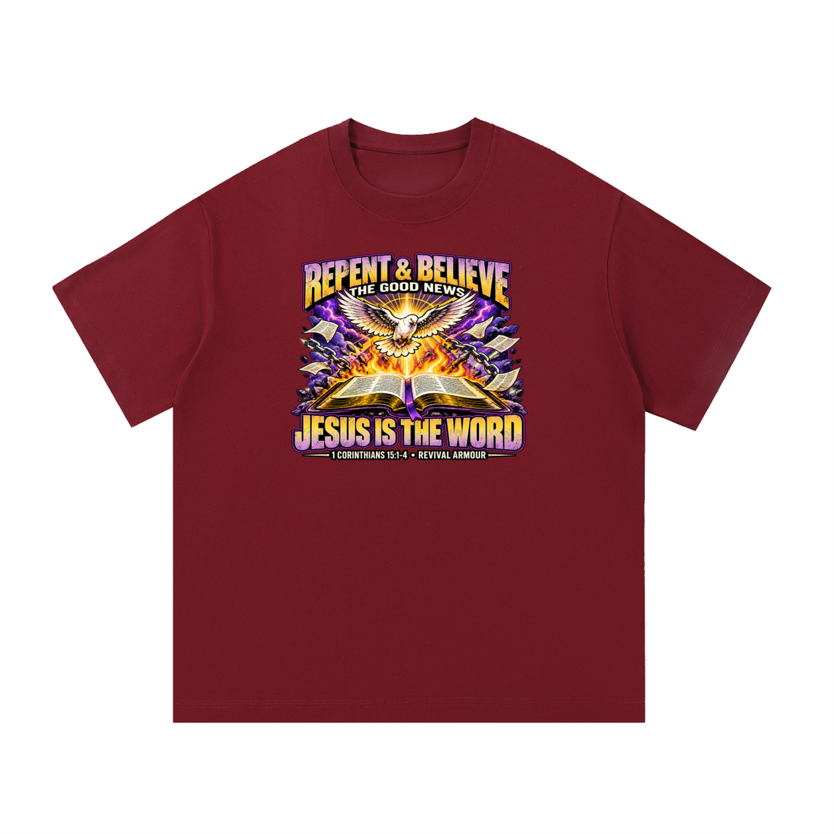 REPENT & BELIEVE THE GOOD NEW JESUS IS THE WORD 1 CORINTHIANS 15:1-4 REVIVAL ARMOUR T-Shirt