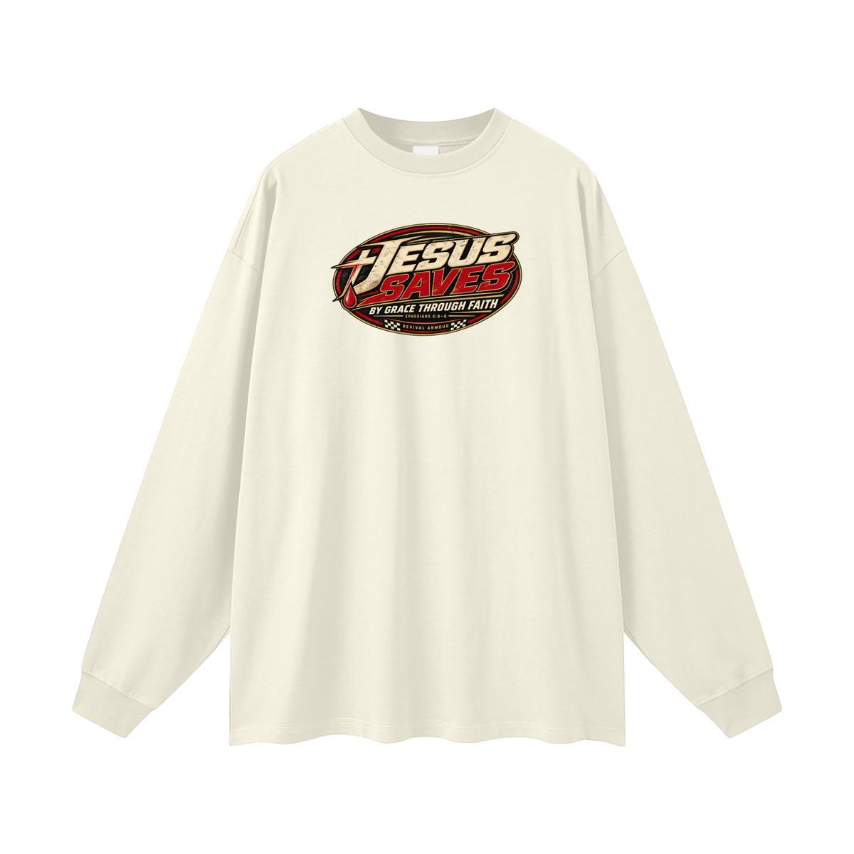 JESUS SAVES BY GRACE THROUGH FAITH - EPHESIANS 2:8-9 - Long Sleeve T-Shirt