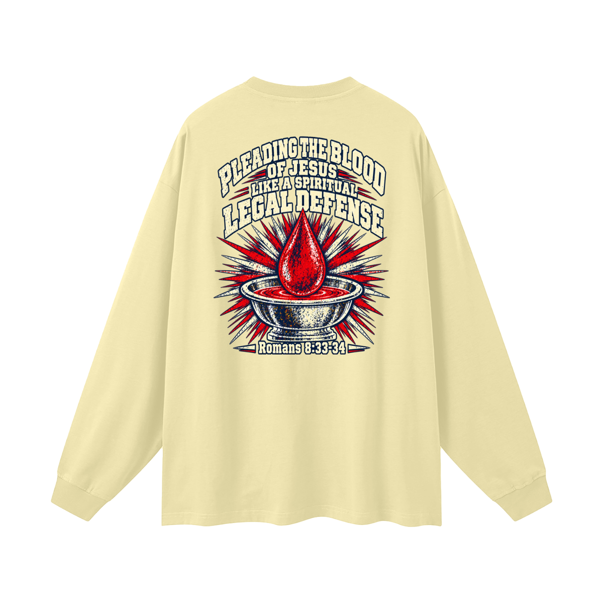 pleading the blood of Jesus like a spiritual legal defense Long Sleeve T-Shirt