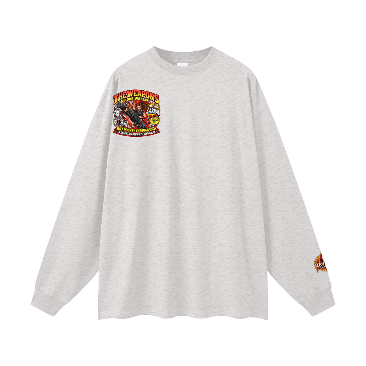 THE WEAPONS OF OUR WARFARE ARE NOT CARNAL BUT MIGHTY THROUGH GOD TO THE PULLING DOWN OF STRONG HOLDS Long Sleeve T-Shirt