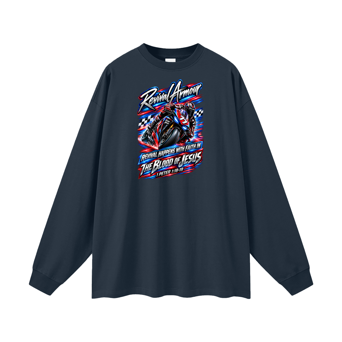 REVIVAL ARMOUR REVIVAL HAPPENS WITH FAITH IN THE BLOOD OF JESUS 1 PETER 1:18-19 Long Sleeve T-Shirt