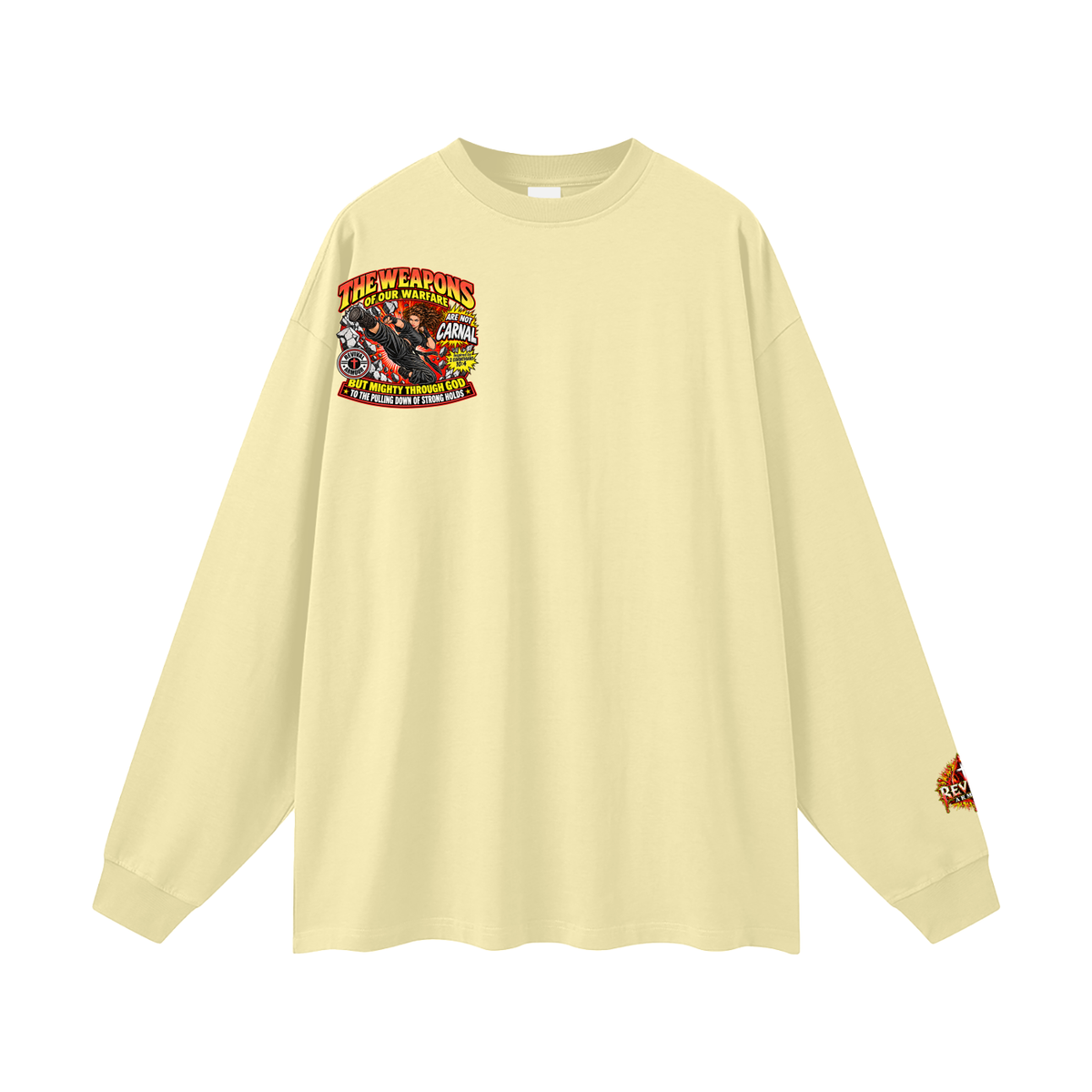 THE WEAPONS OF OUR WARFARE ARE NOT CARNAL BUT MIGHTY THROUGH GOD TO THE PULLING DOWN OF STRONG HOLDS Long Sleeve T-Shirt