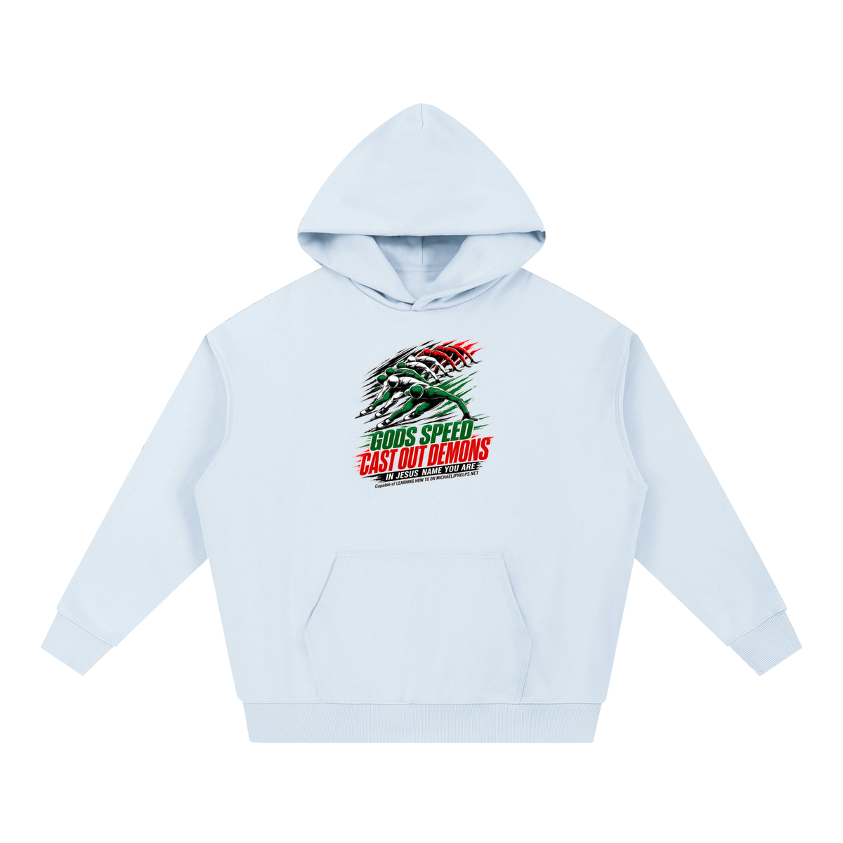 GODS SPEED CAST OUT DEMONS IN JESUS NAME YOU ARE Capable of LEARNING HOW TO ON MICHAELJPHELPS.NET Hoodie