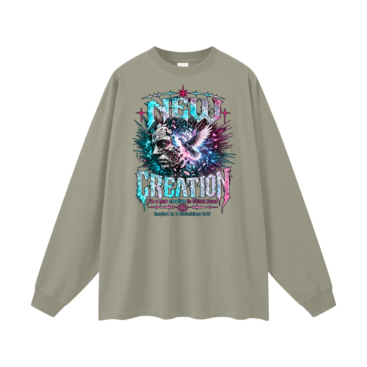NEW CREATION I'm a new creation in Chirst Jesus Inspired by 2 Corinthians 5:17 Long Sleeve T-Shirt