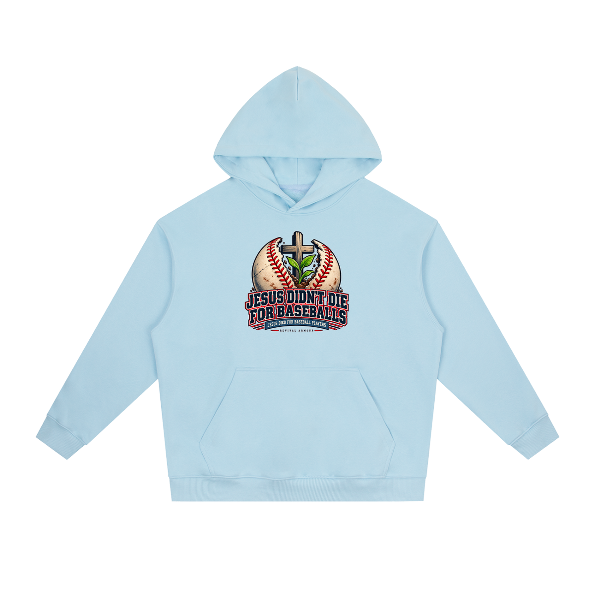 JESUS DIDN'T DIE FOR BASEBALLS JESUS DIED FOR BASEBALL PLAYERS Hoodie
